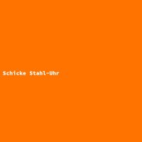 Schicke Stahl-Uhr
