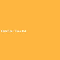 Klebriger Glas-Hut