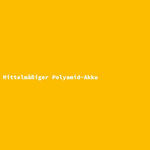 Mittelmäßiger Polyamid-Akku