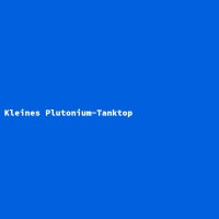 Kleines Plutonium-Tanktop