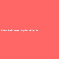 Unterhaltsame Kupfer-Platte