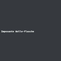 Imposante Wolle-Flasche