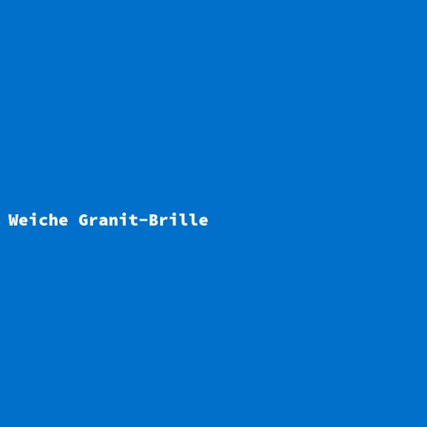 Weiche Granit-Brille