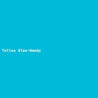 Tolles Glas-Handy