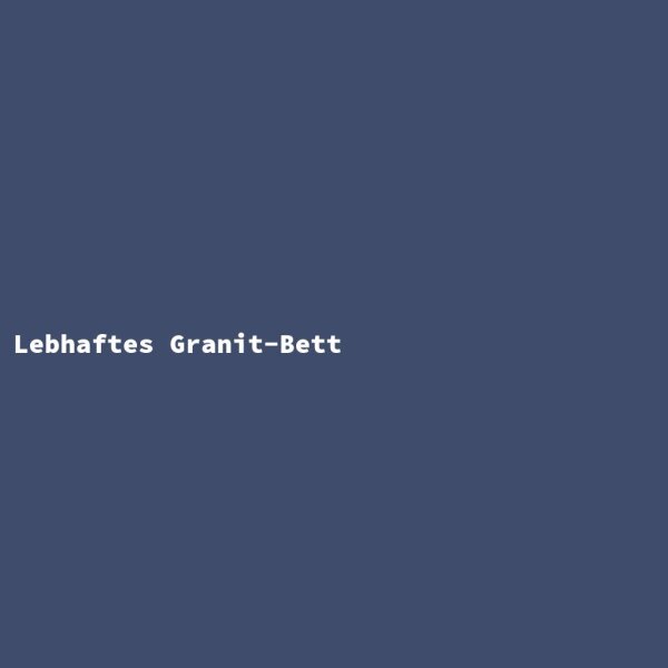 Lively Granite Bed