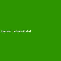 Enormer Leinen-Bikini