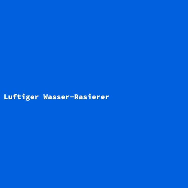 Airy Water Razor