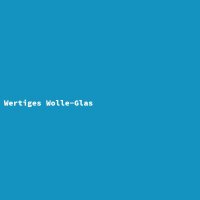 Wertiges Wolle-Glas