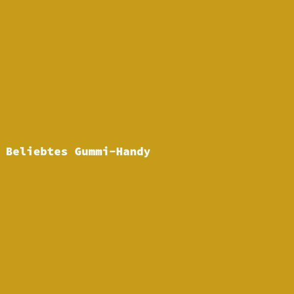 Beliebtes Gummi-Handy