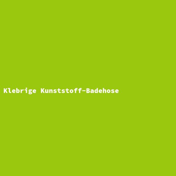 Klebrige Kunststoff-Badehose